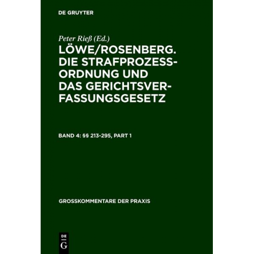 Löwe/Rosenberg. Die Strafprozeßordnung und das Gerichtsverfassungsgesetz / §§ 213-295