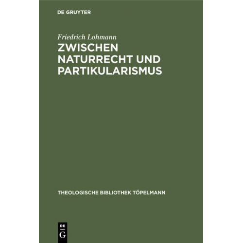 Friedrich Lohmann - Zwischen Naturrecht und Partikularismus