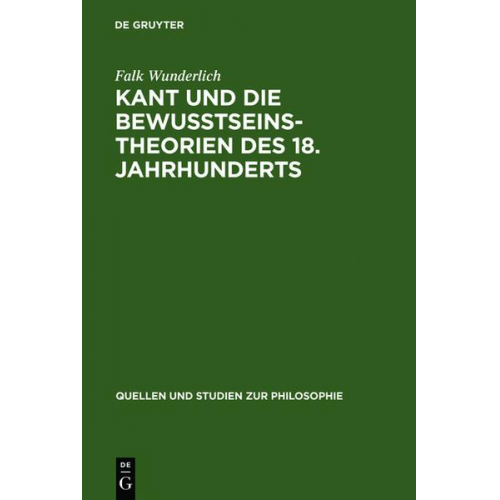 Falk Wunderlich - Kant und die Bewußtseinstheorien des 18. Jahrhunderts