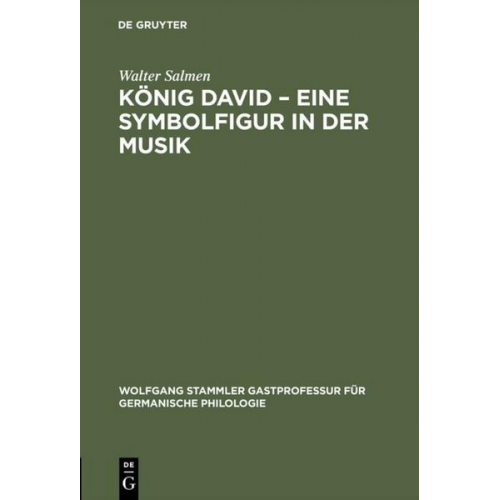 Walter Salmen - König David – Eine Symbolfigur in der Musik