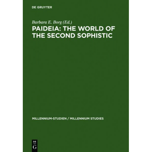 Barbara E. Borg - Paideia: The World of the Second Sophistic