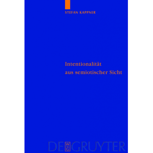 Stefan Kappner - Intentionalität aus semiotischer Sicht