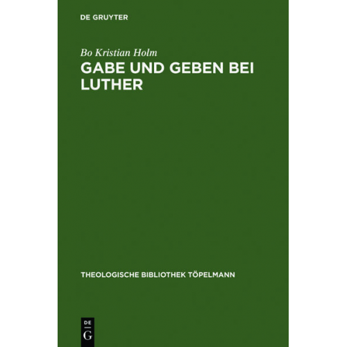 Bo Kristian Holm - Gabe und Geben bei Luther