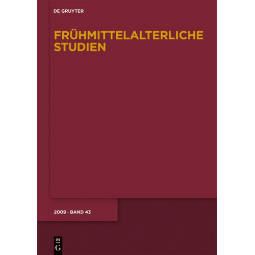 Frühmittelalterliche Studien / 2009 Bd. 43