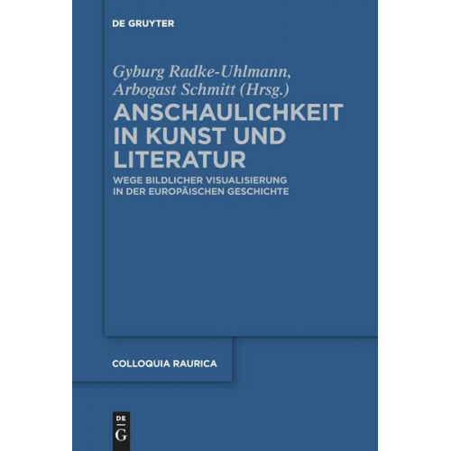 Arbogast Schmitt & Gyburg Uhlmann - Anschaulichkeit in Kunst und Literatur