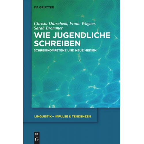 Christa Dürscheid & Franc Wagner & Sarah Brommer - Wie Jugendliche schreiben