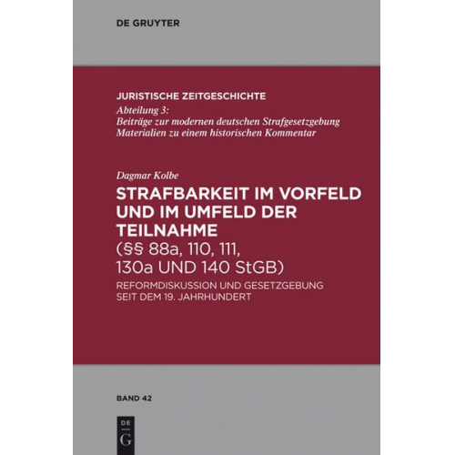 Dagmar Kolbe - Strafbarkeit im Vorfeld und im Umfeld der Teilnahme (§§ 88a, 110, 111, 130a und 140 StGB)