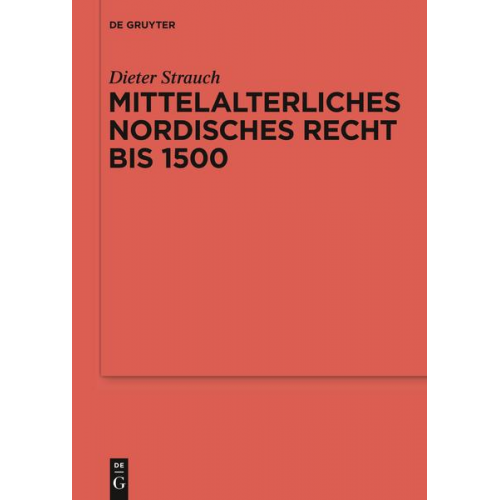 Dieter Strauch - Mittelalterliches nordisches Recht bis 1500