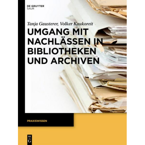 Tanja Gausterer & Volker Kaukoreit - Umgang mit Nachlässen in Bibliotheken und Archiven