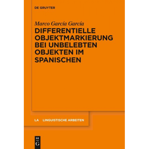 Marco García García - Differentielle Objektmarkierung bei unbelebten Objekten im Spanischen