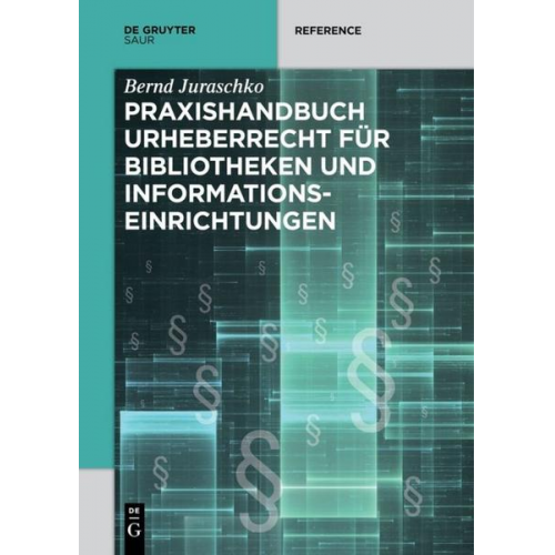 Bernd Juraschko - Praxishandbuch Urheberrecht für Bibliotheken und Informationseinrichtungen