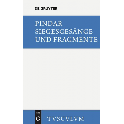 Pindar - Siegesgesänge und Fragmente