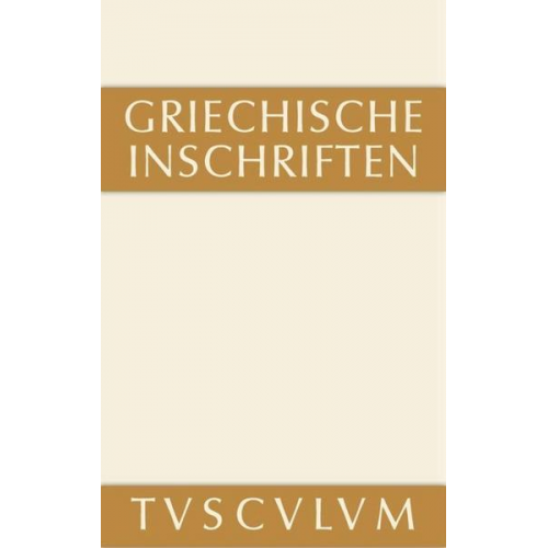 Griechische Inschriften als Zeugnisse des privaten und öffentlichen Lebens