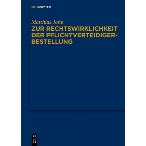 Matthias Jahn - Zur Rechtswirklichkeit der Pflichtverteidigerbestellung