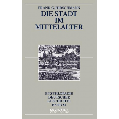 Frank G. Hirschmann - Die Stadt im Mittelalter
