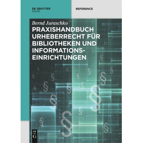 Bernd Juraschko - Praxishandbuch Urheberrecht für Bibliotheken und Informationseinrichtungen