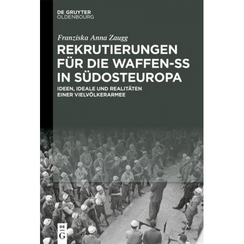 Franziska Anna Zaugg - Rekrutierungen für die Waffen-SS in Südosteuropa