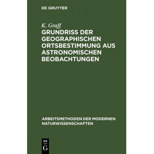 K. Graff - Grundriß der geographischen Ortsbestimmung aus astronomischen Beobachtungen