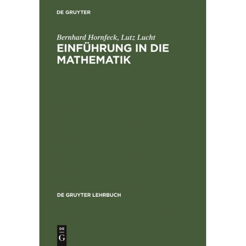 Bernhard Hornfeck & Lutz Lucht - Einführung in die Mathematik