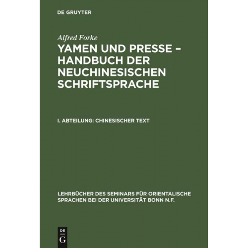 Alfred Forke - Alfred Forke: Yamen und Presse – Handbuch der neuchinesischen Schriftsprache / Chinesischer Text