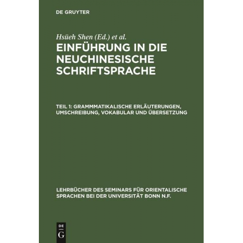 Hsüeh Shen & Adolf Kammerich - Einführung in die neuchinesische Schriftsprache / Grammmatikalische Erläuterungen, Umschreibung, Vokabular und Übersetzung