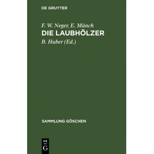 F. W. Neger & E. Münch - Die Laubhölzer