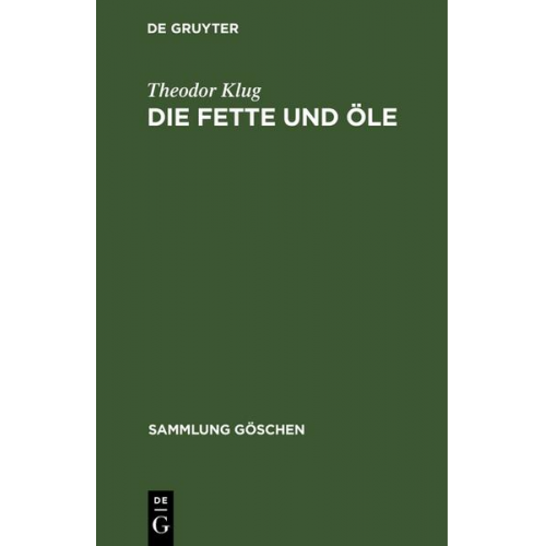 Theodor Klug - Die Fette und Öle