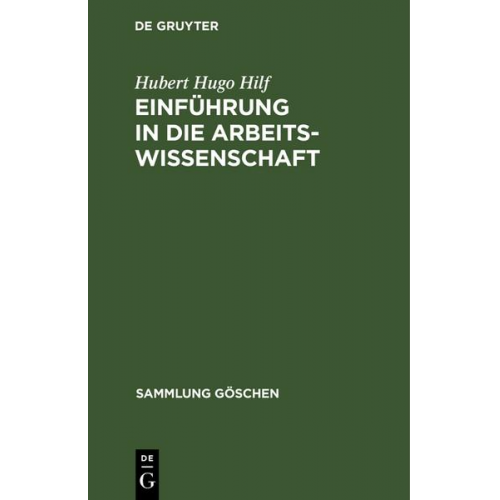 Hubert Hugo Hilf - Einführung in die Arbeitswissenschaft