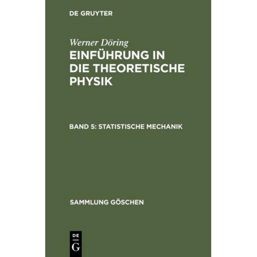 Werner Döring - Werner Döring: Einführung in die theoretische Physik / Statistische Mechanik