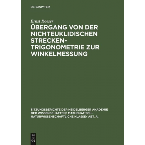 Ernst Roeser - Übergang von der nichteuklidischen Streckentrigonometrie zur Winkelmessung