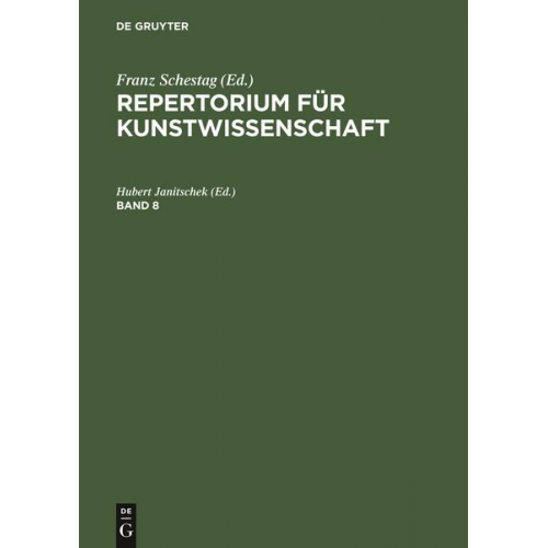 Repertorium für Kunstwissenschaft / Repertorium für Kunstwissenschaft. Band 8