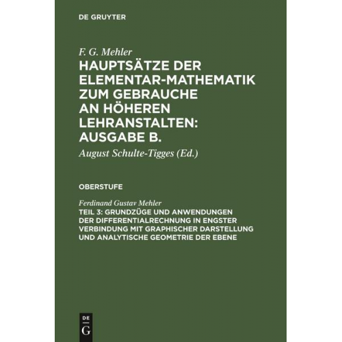 Ferdinand Gustav Mehler - Grundzüge und Anwendungen der Differentialrechnung in engster Verbindung mit graphischer Darstellung und Analytische Geometrie der Ebene