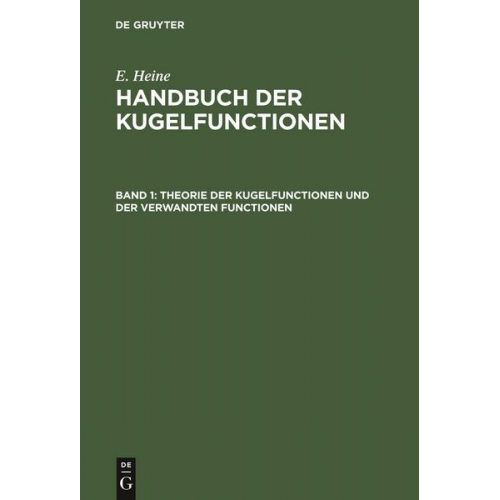 E. Heine - E. Heine: Handbuch der Kugelfunctionen / Theorie der Kugelfunctionen und der verwandten Functionen