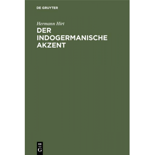 Hermann Hirt - Der indogermanische Akzent