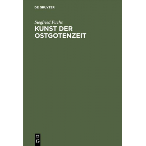 Siegfried Fuchs - Kunst der Ostgotenzeit