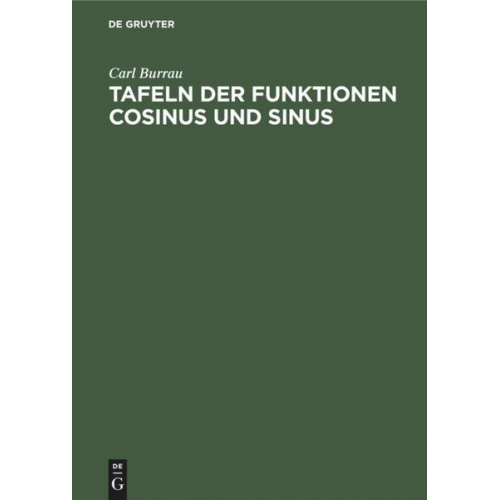 Carl Burrau - Tafeln der Funktionen Cosinus und Sinus