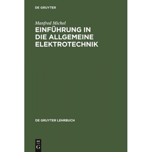 Manfred Michel - Einführung in die allgemeine Elektrotechnik