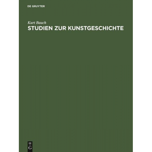 Kurt Bauch - Studien zur Kunstgeschichte