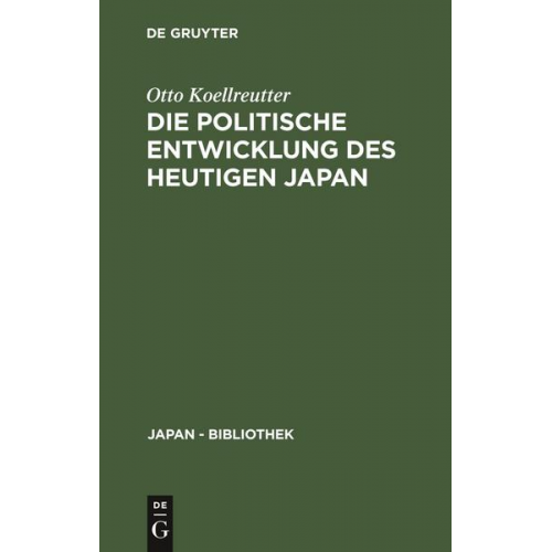 Otto Koellreutter - Die politische Entwicklung des heutigen Japan