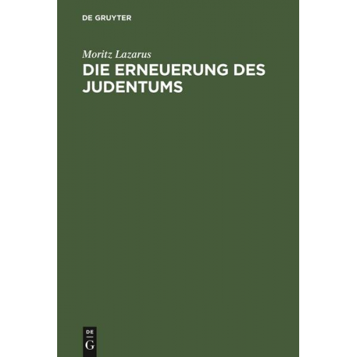 Moritz Lazarus - Die Erneuerung des Judentums