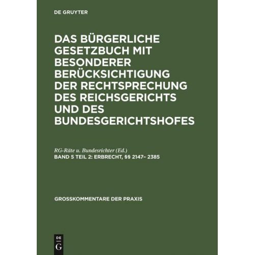 Das Bürgerliche Gesetzbuch mit besonderer Berücksichtigung der Rechtsprechung... / Erbrecht, §§ 2147– 2385