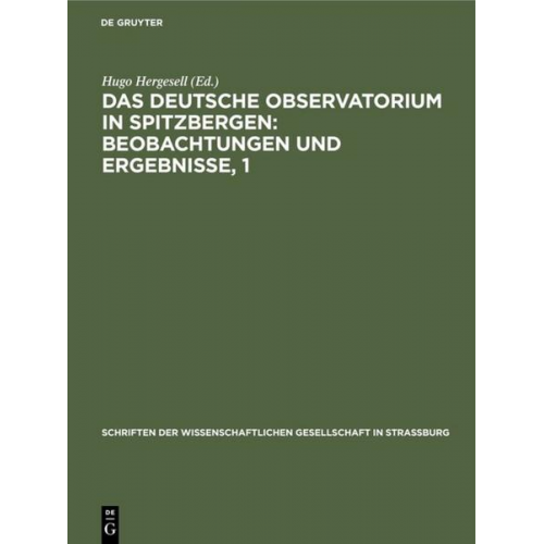 Das Deutsche Observatorium in Spitzbergen: Beobachtungen und Ergebnisse, 1