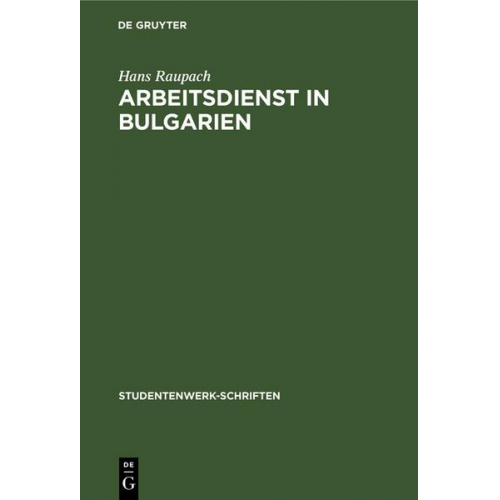 Hans Raupach - Arbeitsdienst in Bulgarien