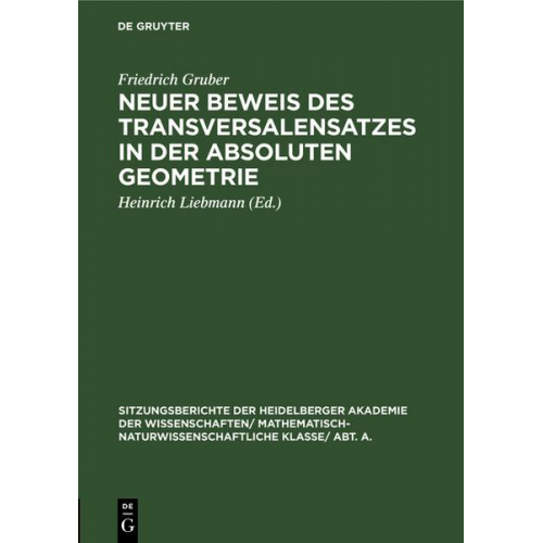 Friedrich Gruber - Neuer Beweis des Transversalensatzes in der absoluten Geometrie