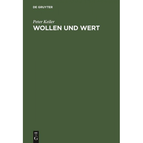 Peter Keiler - Wollen und Wert