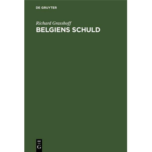 Richard Grasshoff - Belgiens Schuld