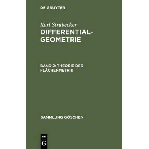 Karl Strubecker - Karl Strubecker: Differentialgeometrie / Theorie der Flächenmetrik