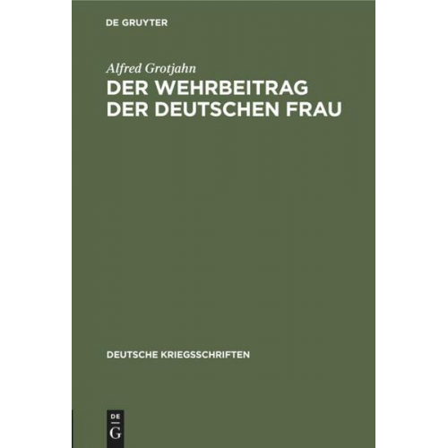 Alfred Grotjahn - Der Wehrbeitrag der deutschen Frau