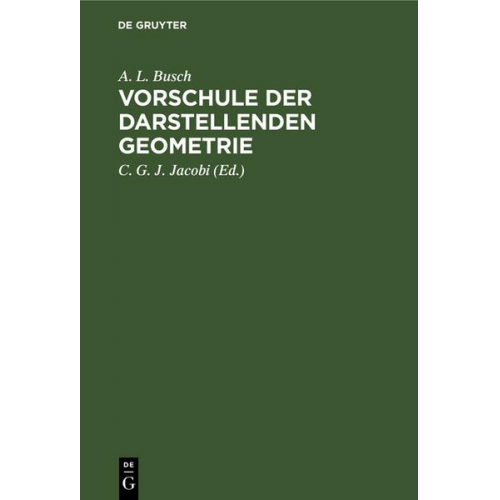 A. L. Busch - Vorschule der darstellenden Geometrie