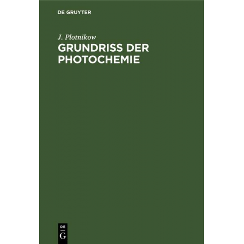 J. Plotnikow - Grundriss der Photochemie